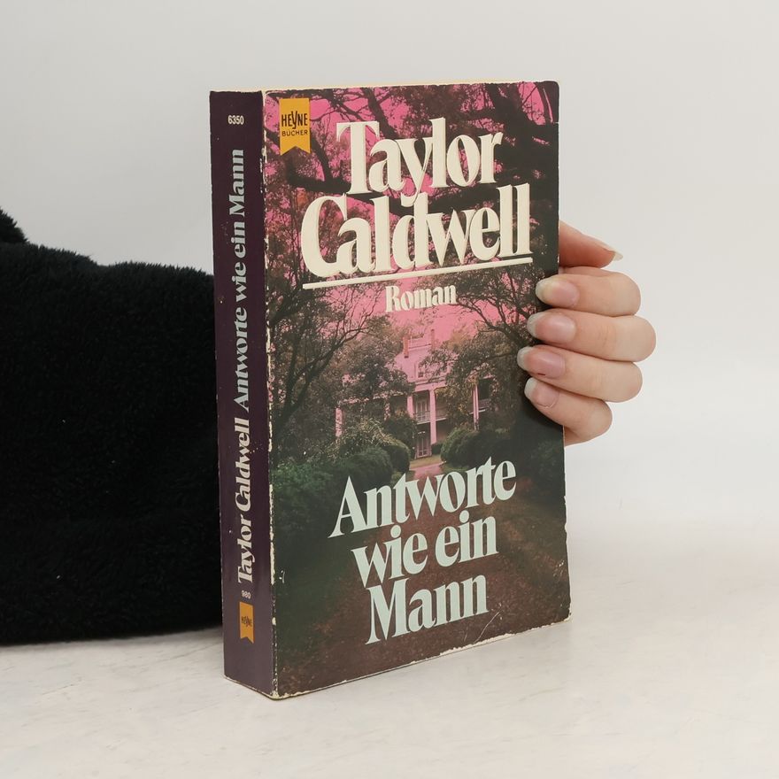 Taylor Caldwell Antworte wie ein Mann.