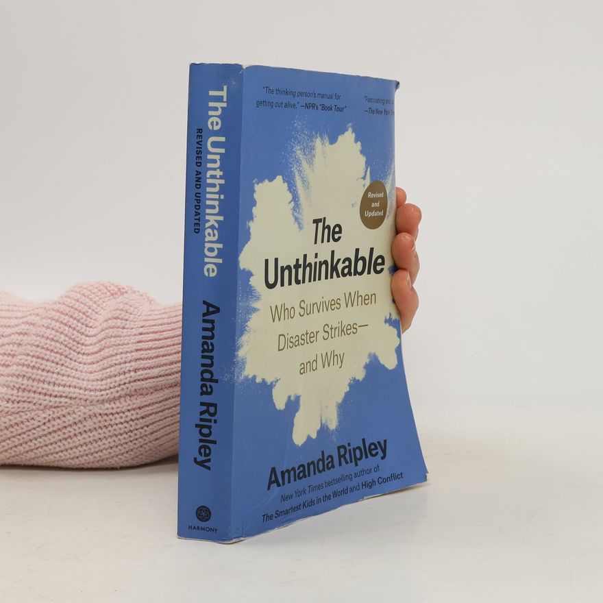 Amanda Ripley The Unthinkable (Revised and Updated)