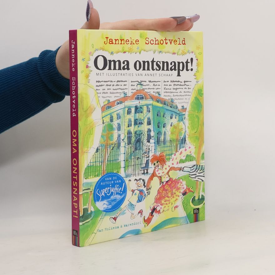 Janneke Schotveld Oma ontsnapt!
