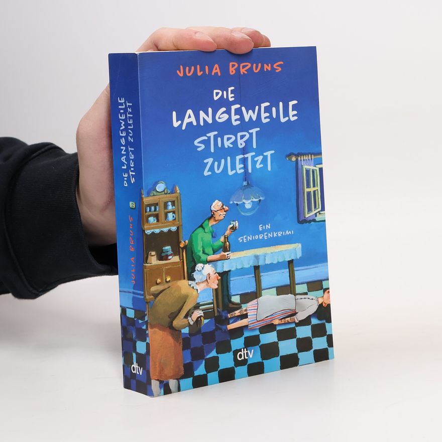 Julia Bruns Die Langeweile stirbt zuletzt