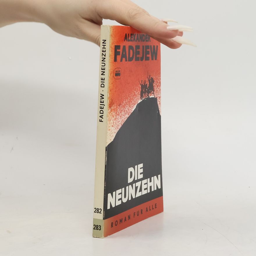 Aleksandr Aleksandrovich Fadeev Die neunzehn