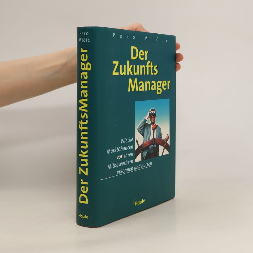 Pero Mićić Der Zukunftsmanager