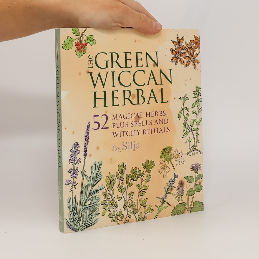 Silja The Green Wiccan Herbal