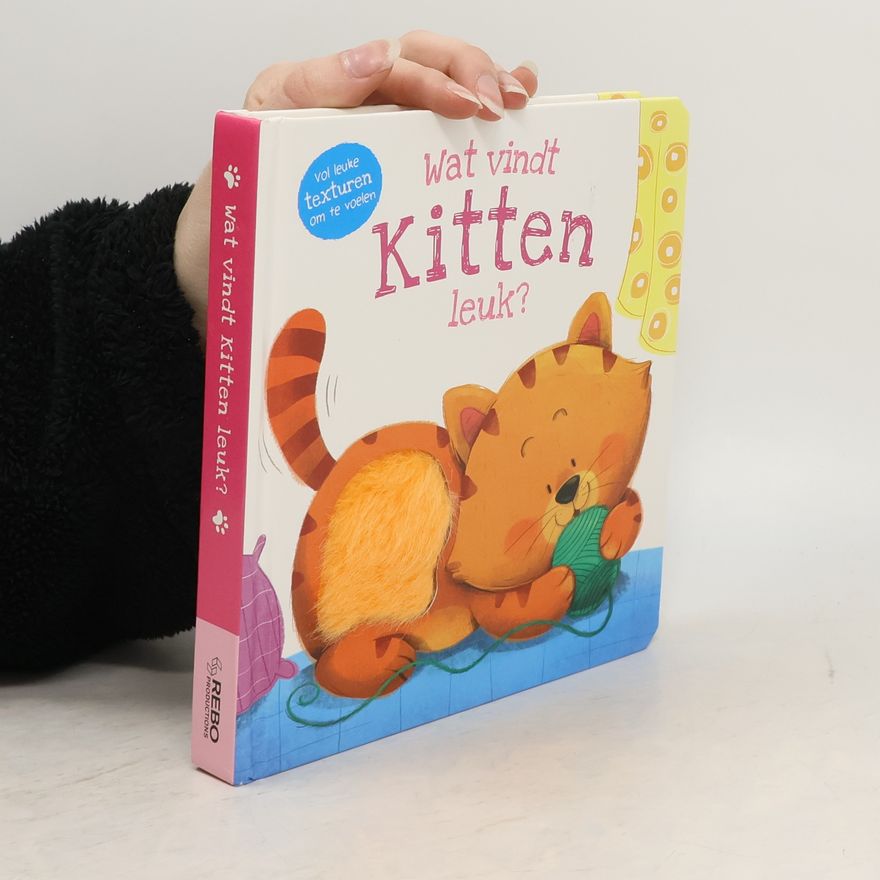Daniel Mills Wat vindt ... leuk?: Wat vindt Kitten leuk?