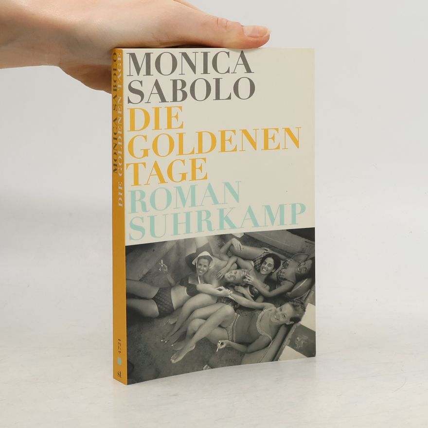 Monica Sabolo Die goldenen Tage