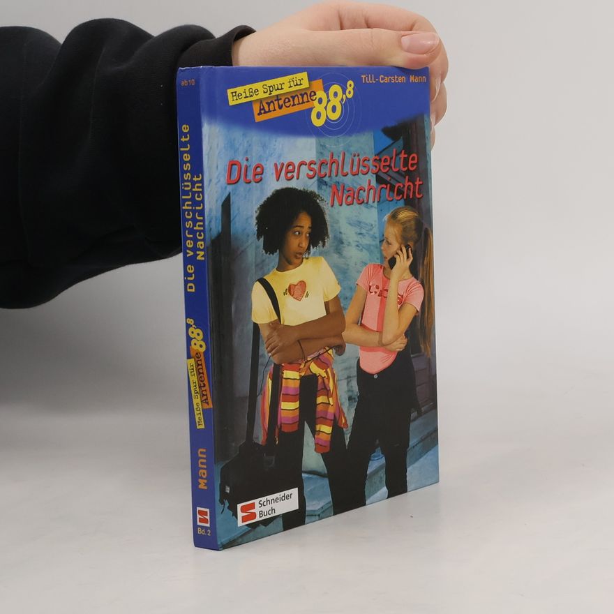 Till-Carsten Mann Heiße Spur für Antenne 88,8, Bd.2, Die verschlüsselte Nachricht