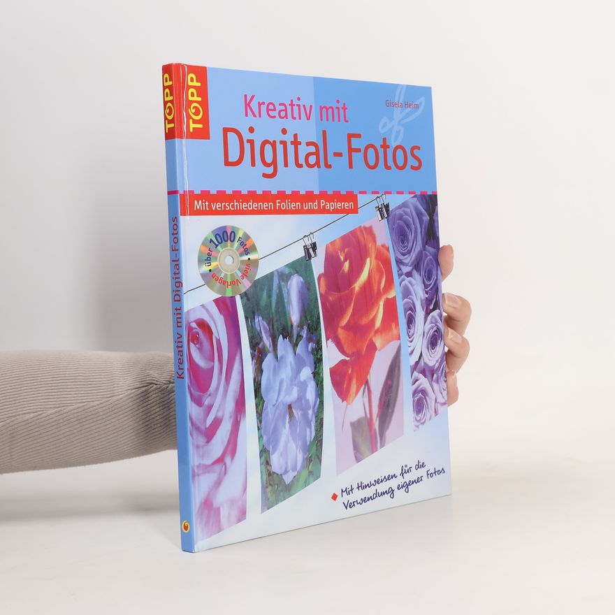 Gisela Heim Kreativ mit Digital-Fotos