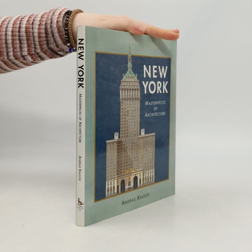 Andras Kaldor New York - Masterpieces of Architecture