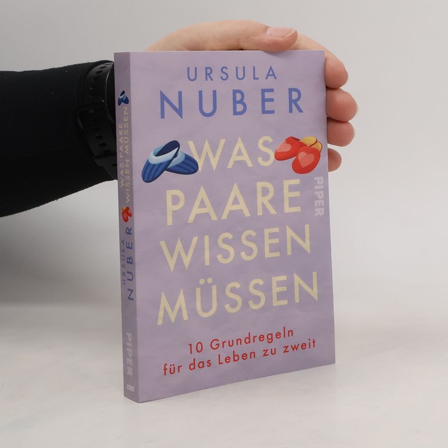 Ursula Nuber Was Paare wissen müssen. 10 Grundregeln für das Leben zu zweit