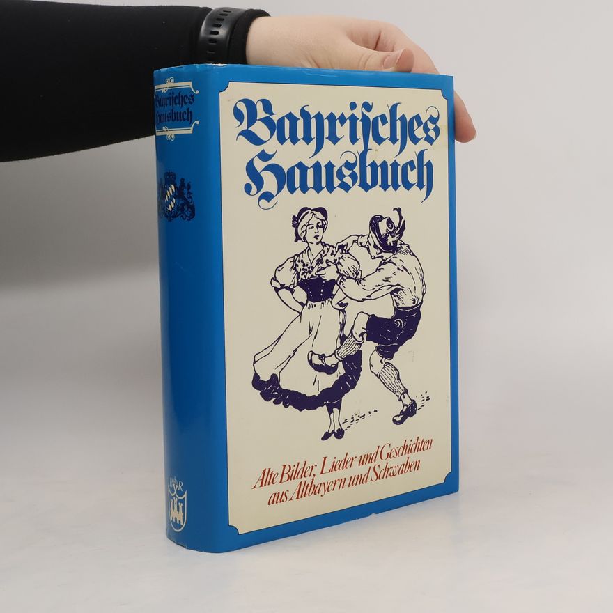 Diethard H. Klein Bayrisches Hausbuch
