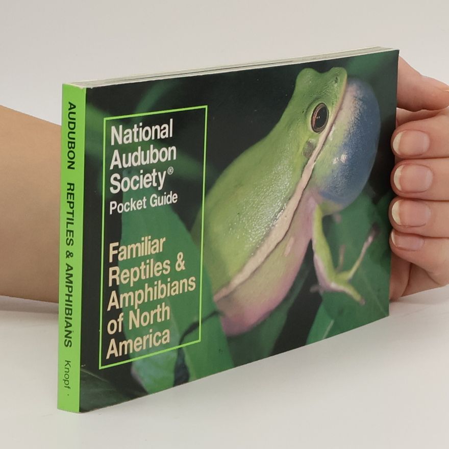 National Audubon Society Audubon Pocket Guides: National Audubon Society Pocket Guide to Familiar Reptiles and Amphibians of North America