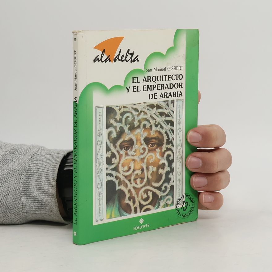 Joan Manuel Gisbert Ponsole Ala Delta - 41: El arquitecto y el emperador de Arabia - Edición 13