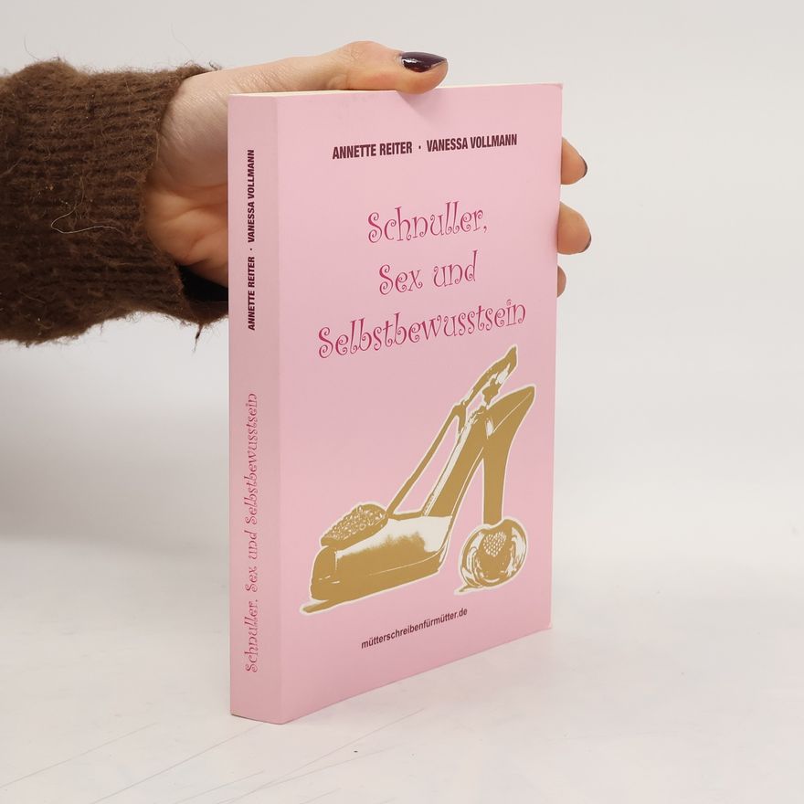 Vanessa Vollmann Schnuller, Sex und Selbstbewusstsein