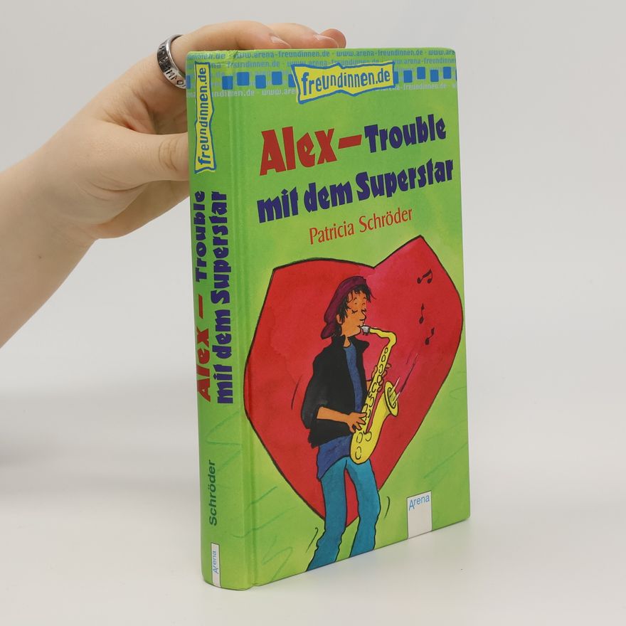 Patricia Schröder Freundinnen.de: Alex - Trouble mit dem Superstar