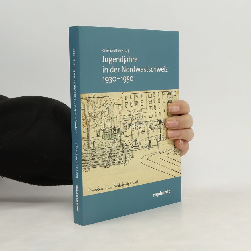 René Salathé Jugendjahre in der Nordwestschweiz