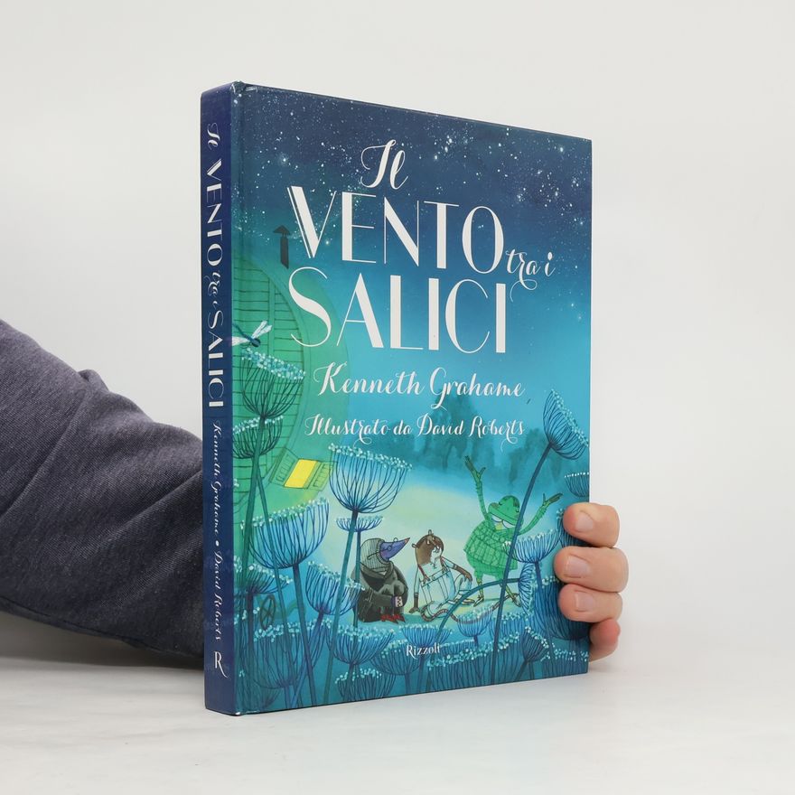 Kenneth Grahame Narrativa ragazzi: Il vento tra i salici