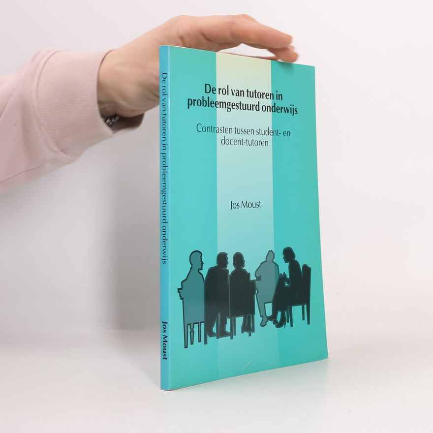 Jozef Hubertus Christiaan Moust De rol van tutoren in probleemgestuurd onderwijs