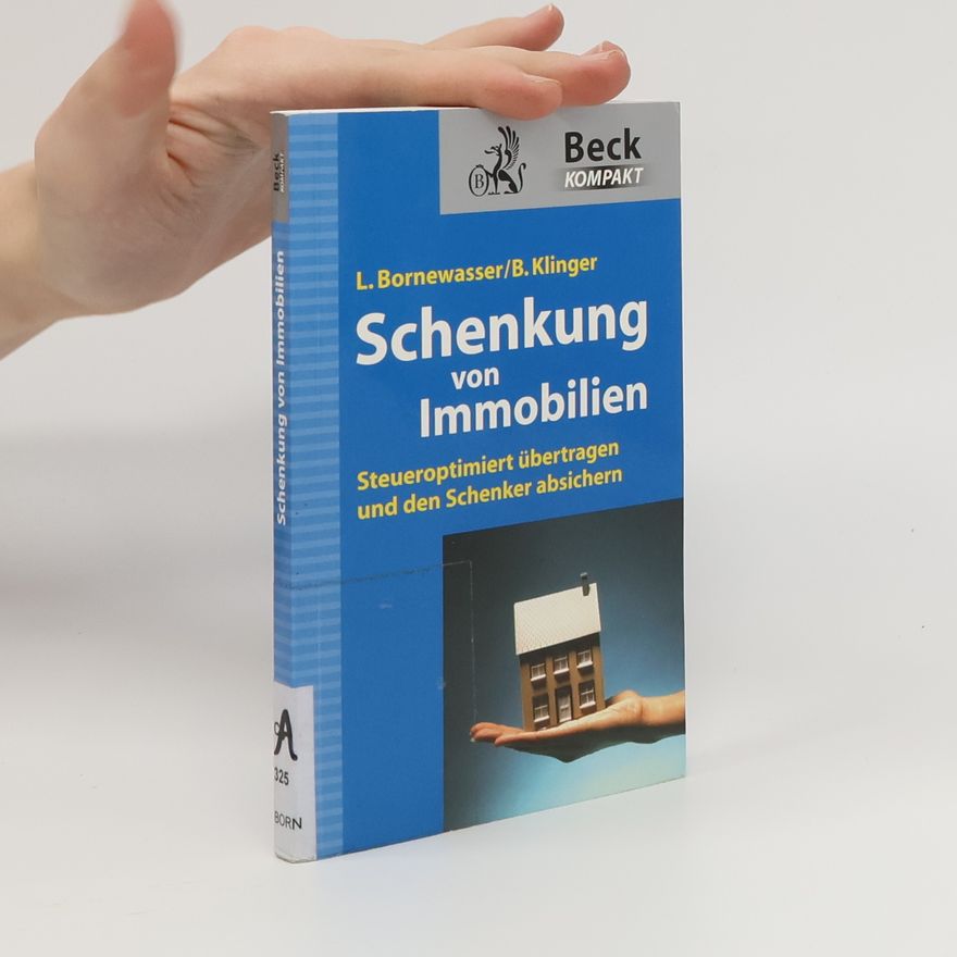 Ludger Bornewasser Beck kompakt: Schenkung von Immobilien