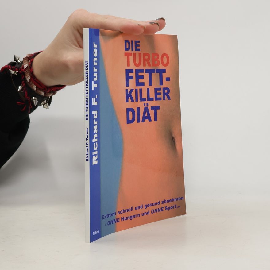 Richard F. Turner Die Turbo Fettkiller Diät