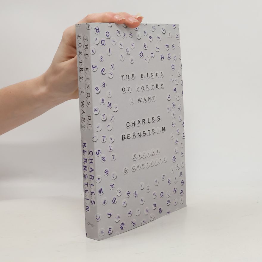 Charles Bernstein The Kinds of Poetry I Want