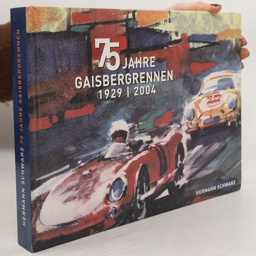 Hermann Schwarz 75 Jahre Gaisbergrennen 1929-2004