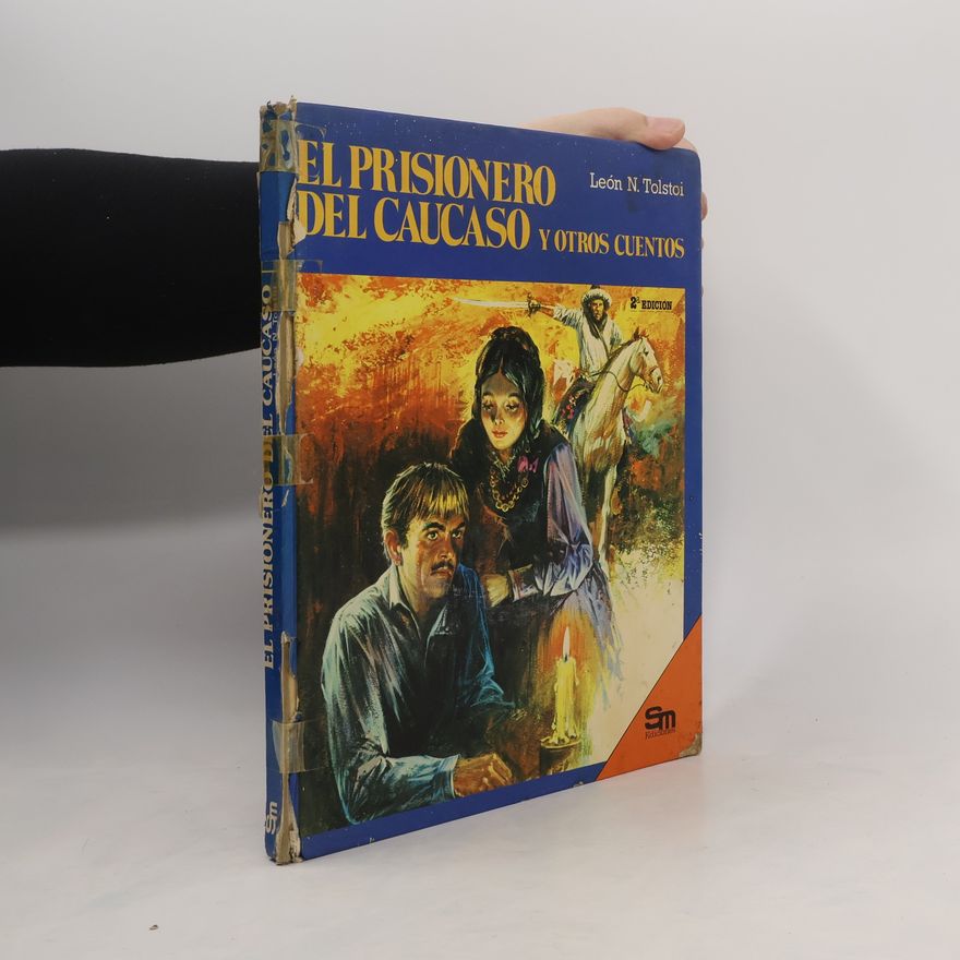 Leone Tolstoi El prisionero del Cáucaso y otros cuentos - 2ª Edición