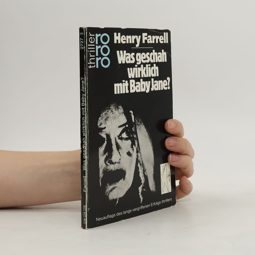 Henry Farrell Was geschah wirklich mit Baby Jane.