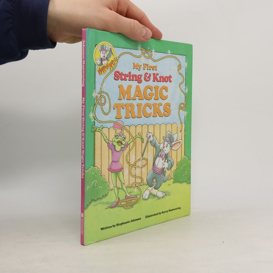 Kerry Manwaring Hoppin'magic: My First String & Knot Magic Tricks