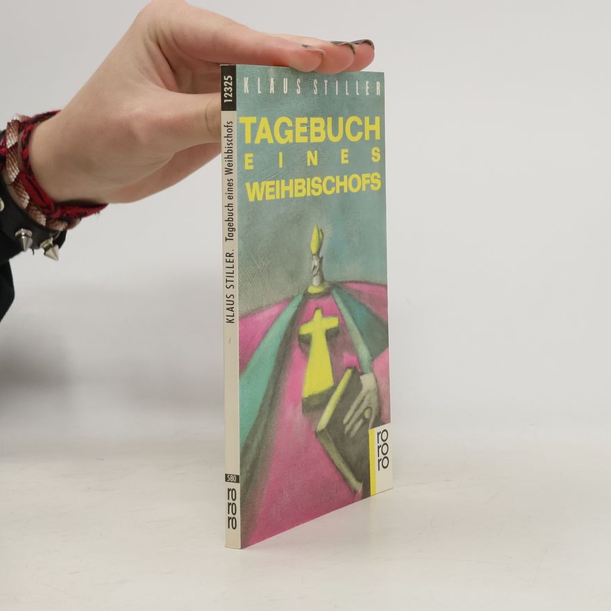 Klaus Stiller Tagebuch eines Weihbischofs