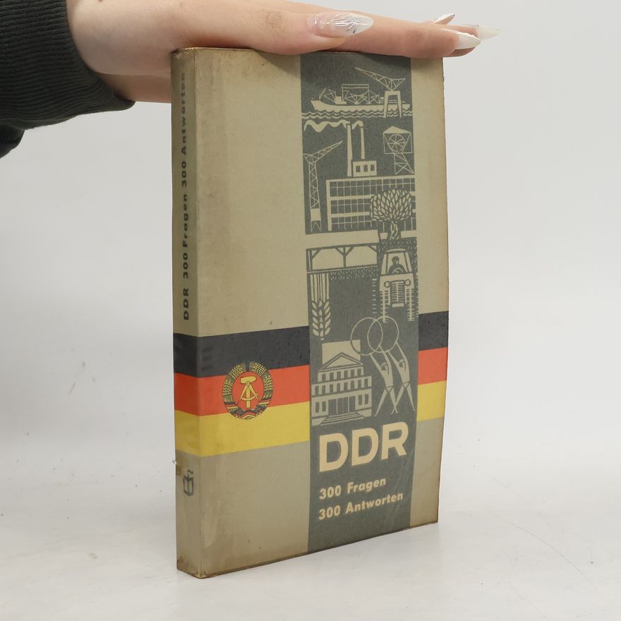 Autorenkollektiv DDR 300 Fragen, 300 Antworten