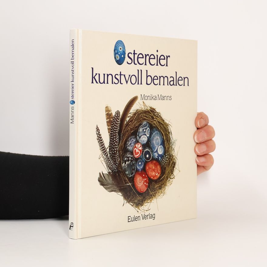 Monika Manns Ostereier kunstvoll bemalen