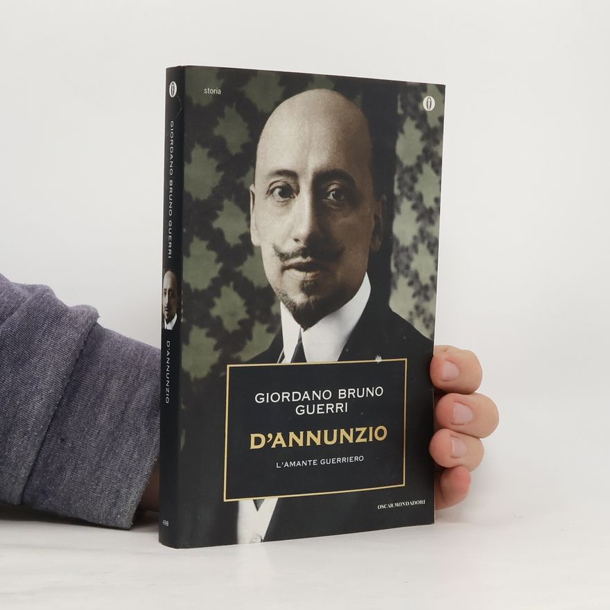 Giordano Bruno Guerri Oscar - 498: D'Annunzio