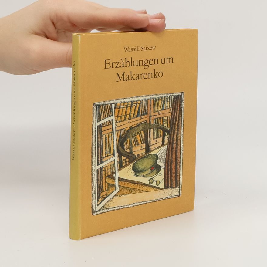 Wassili Saizew Erzählungen um Makarenko