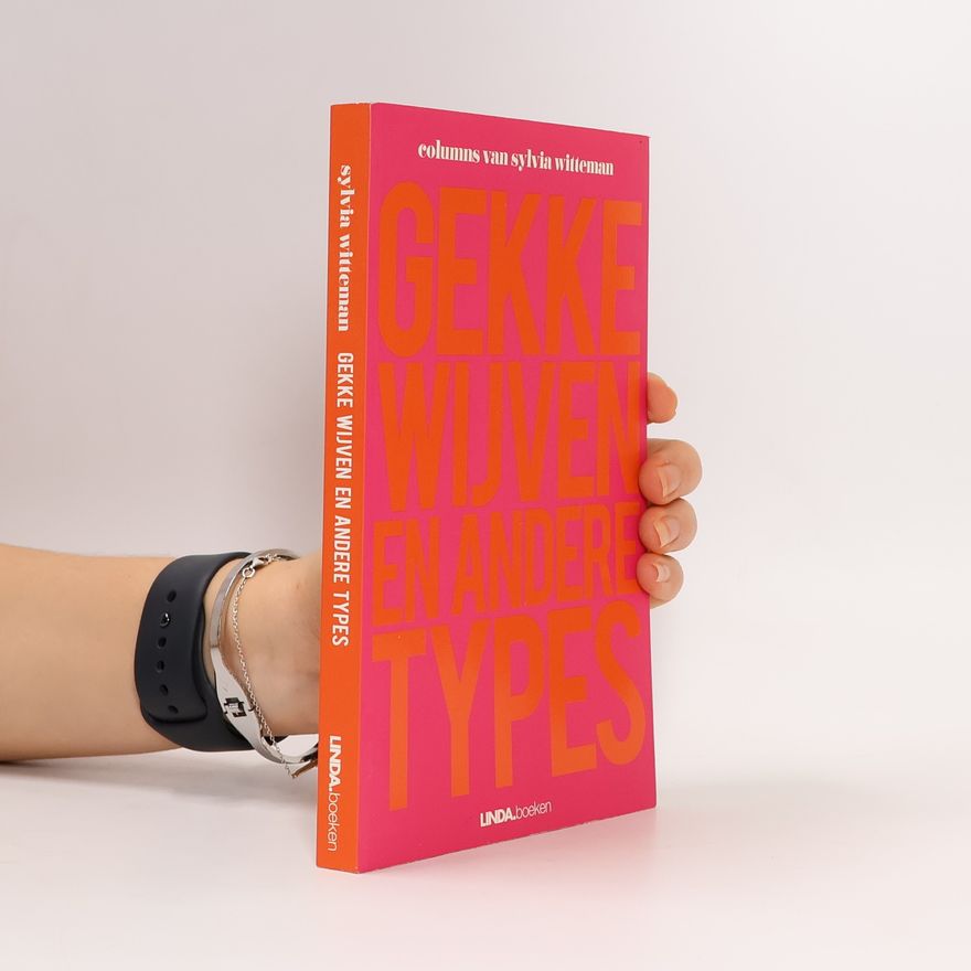 Sylvia Witteman Gekke wijven en andere types