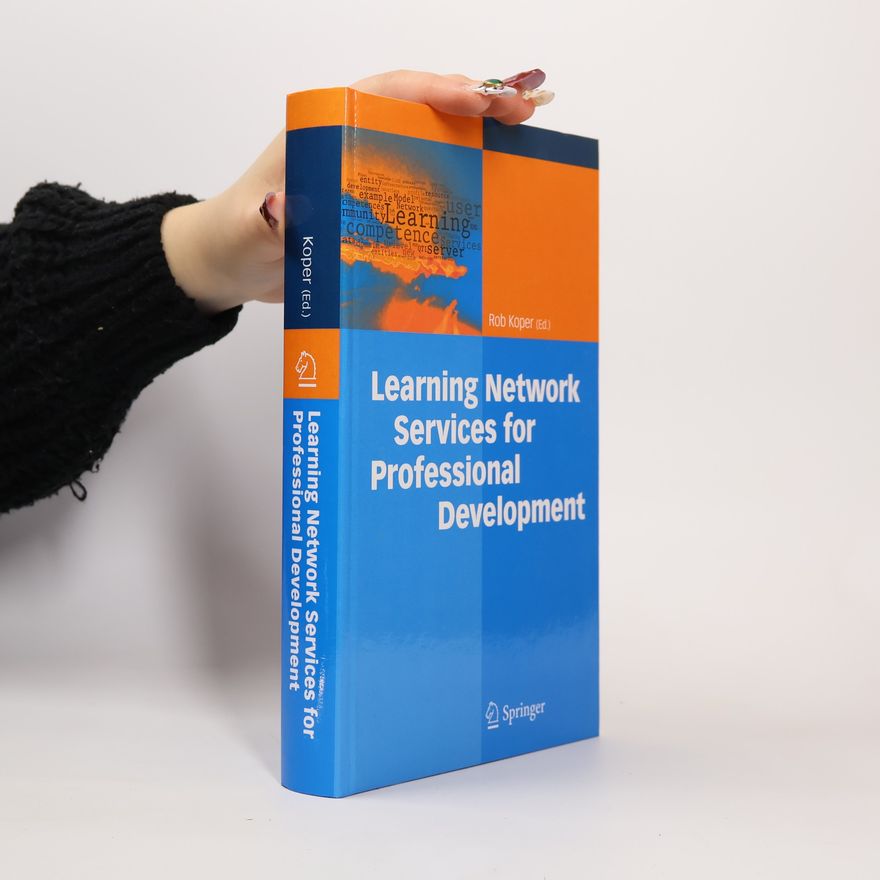 Rob Koper Learning Network Services for Professional Development