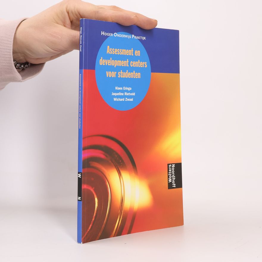 Jacqueline Rietveld Hoger Onderwijs Praktijk: Assessment en development centers voor studenten