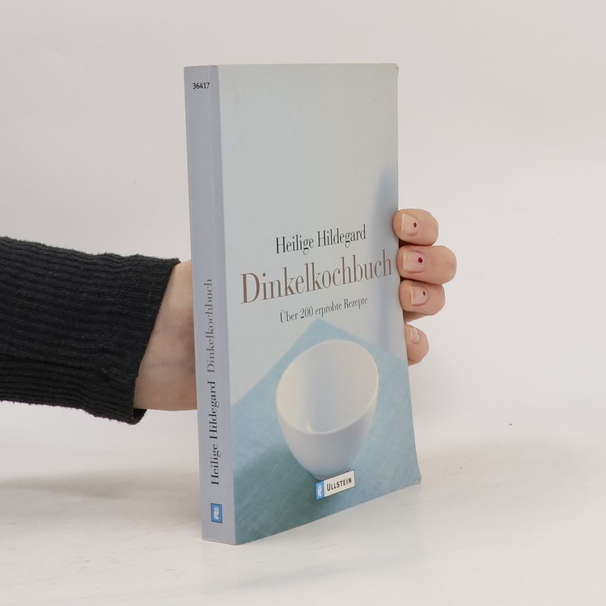 Hildegarda z Bingenu Dinkelkochbuch