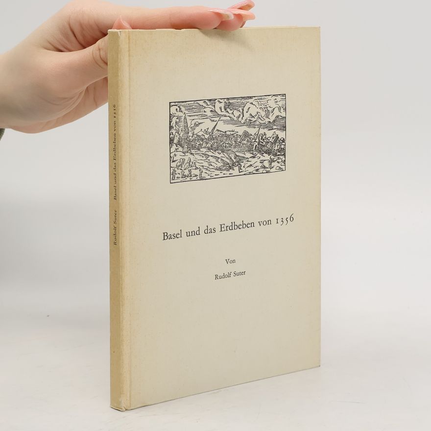 Rudolf Suter Basel und das Erdbeben von 1356