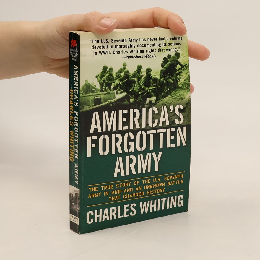 Charles Whiting America's Forgotten Army