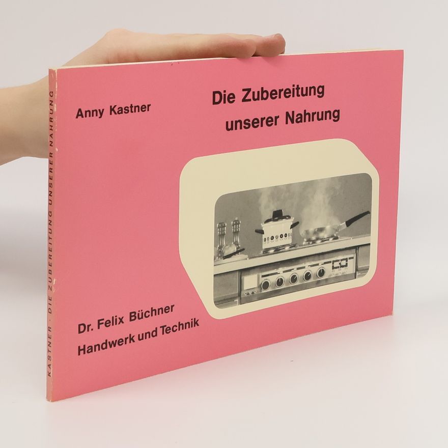 Dr. Felix Büchner Die Zubereitung unserer Nahrung