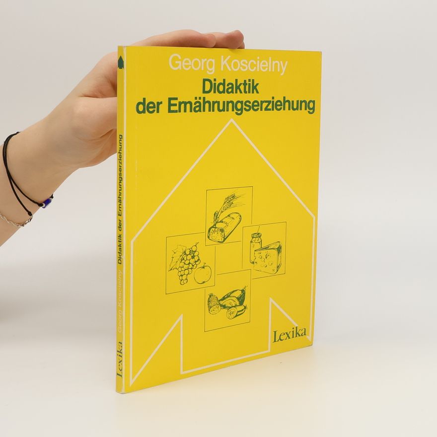 Georg Koscielny Didaktik der Ernährungserziehung