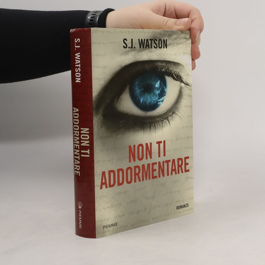 S. J. (Steven J.) Watson Non ti addormentare