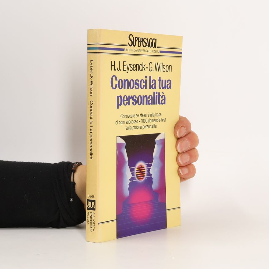 Glenn Wilson BUR Supersaggi - 66: Conosci la tua personalità. Conoscere se stessi è alla base di ogni successo. 1000 domande-test sulla propria personalità