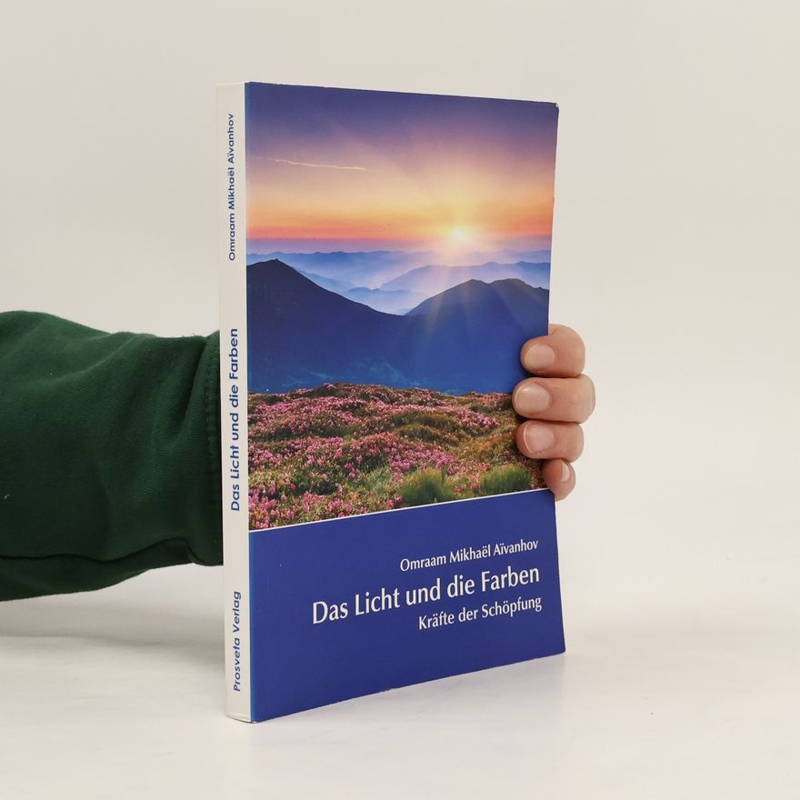Omraam Mikhaël Aivanhov Das Licht und die Farben