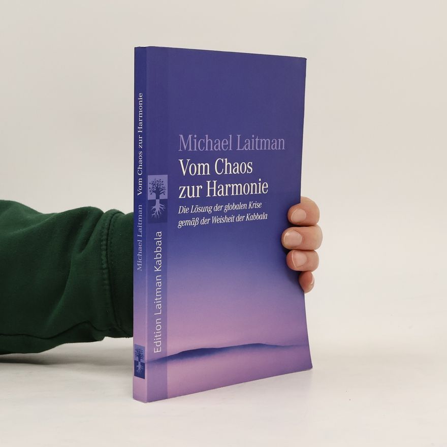 Michael Laitman Vom Chaos zur Harmonie
