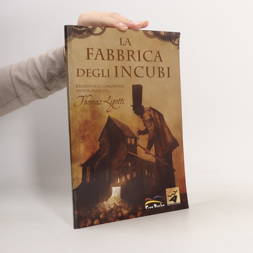 Thomas Ligotti La fabbrica degli incubi