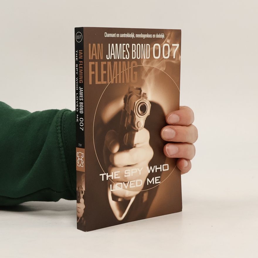 Ian Fleming James Bond 007 - 10: The Spy Who Loved Me