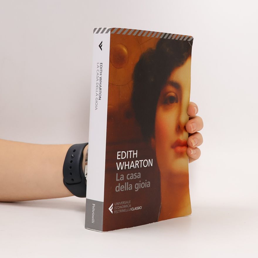 Edith Wharton La casa della gioia