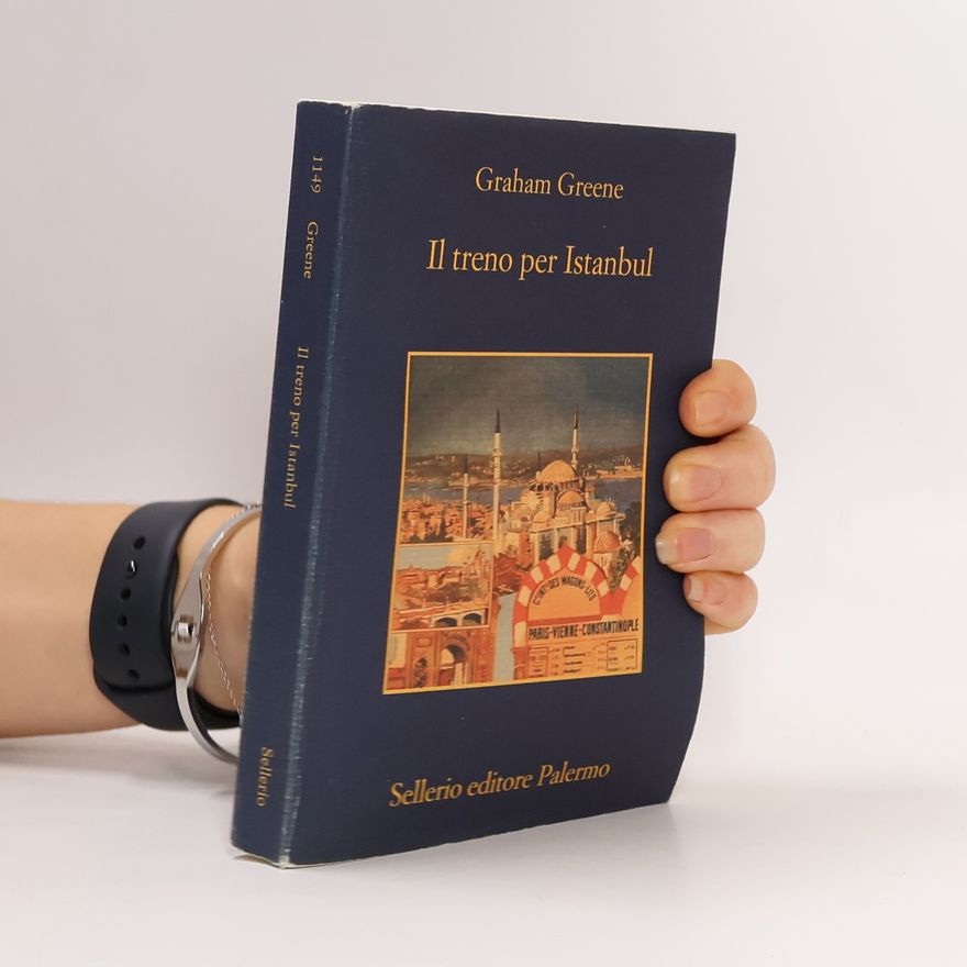 Graham Greene Il treno per Istanbul