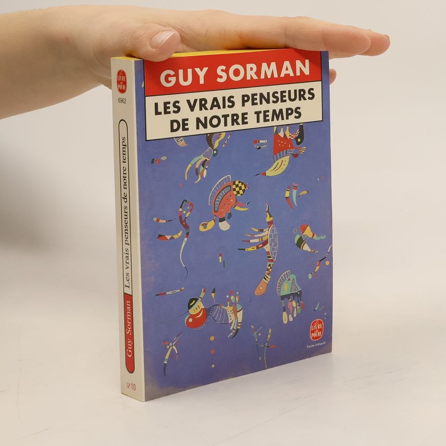 Guy Sorman Les vrais penseurs de notre temps